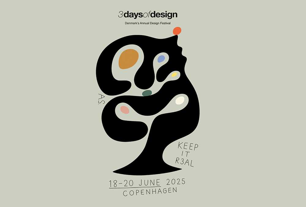 3daysofdesign 2025: KEEP IT REAL - Design takes over Copenhagen