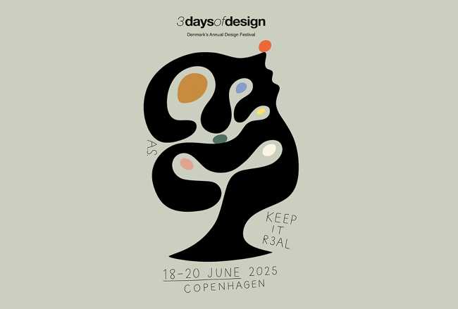 3daysofdesign 2025: KEEP IT REAL – El diseño conquista Copenhague