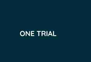 ONE TRIAL